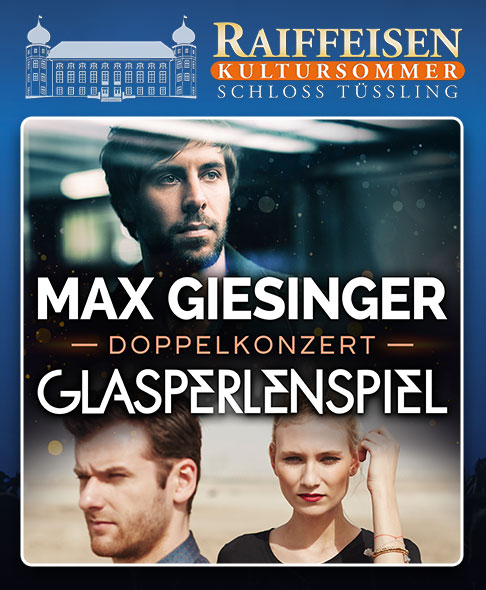 Max Giesinger & Glasperlenspiel - Raiffeisen Kultursommer