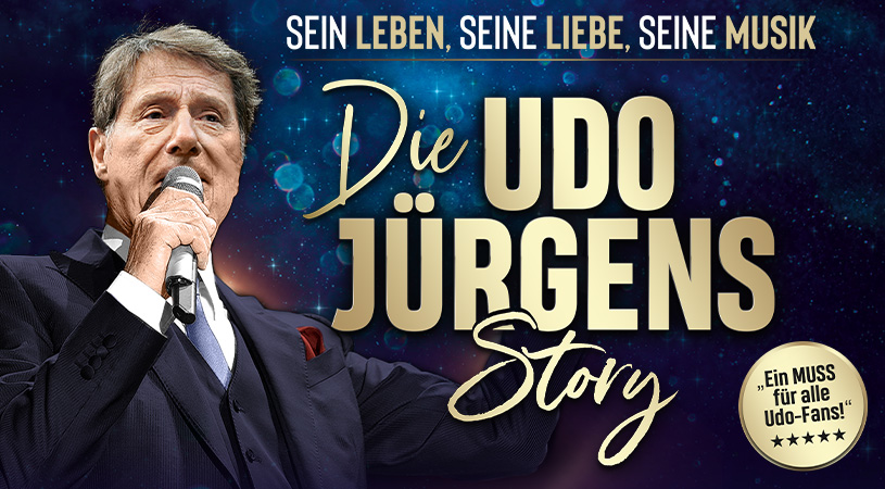 &bdquo;DIE UDO J&Uuml;RGENS STORY &ndash; Sein Leben, seine Liebe, seine Musik&ldquo;: Tickets jetzt erh&auml;ltlich!