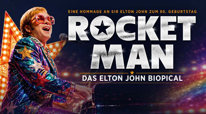 ROCKET MAN - Das Elton John Biopical